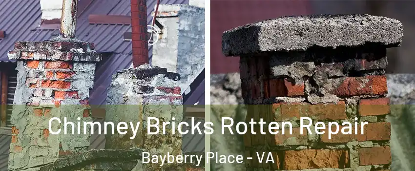 Chimney Bricks Rotten Repair Bayberry Place - VA