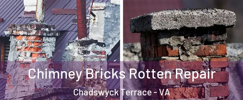 Chimney Bricks Rotten Repair Chadswyck Terrace - VA