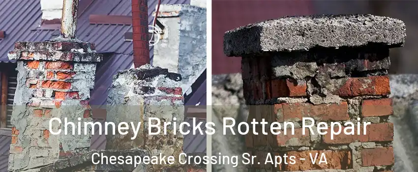 Chimney Bricks Rotten Repair Chesapeake Crossing Sr. Apts - VA