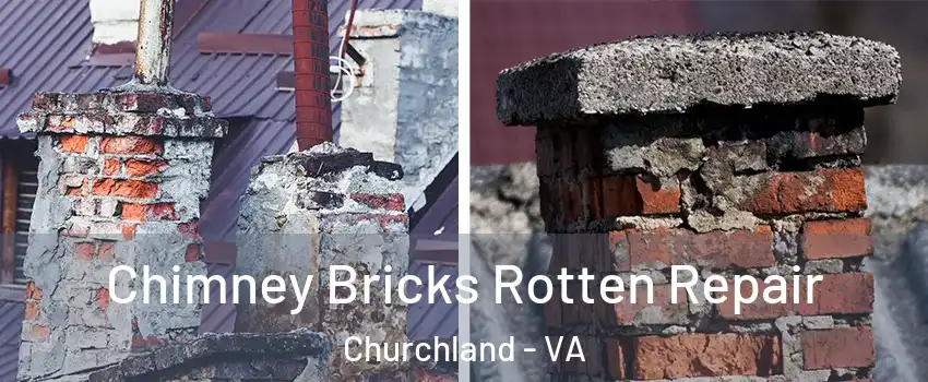 Chimney Bricks Rotten Repair Churchland - VA