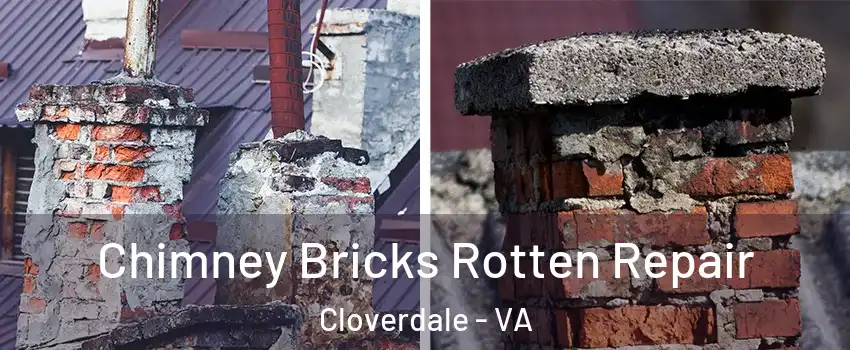 Chimney Bricks Rotten Repair Cloverdale - VA