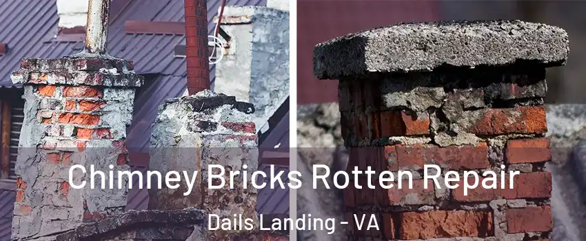 Chimney Bricks Rotten Repair Dails Landing - VA