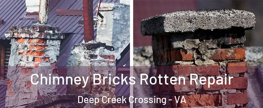 Chimney Bricks Rotten Repair Deep Creek Crossing - VA
