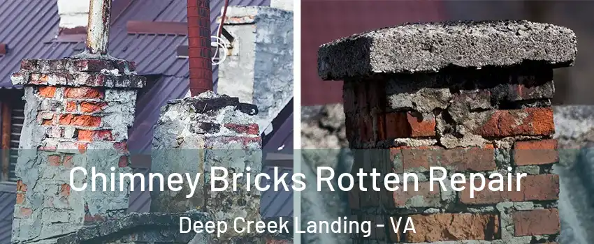 Chimney Bricks Rotten Repair Deep Creek Landing - VA
