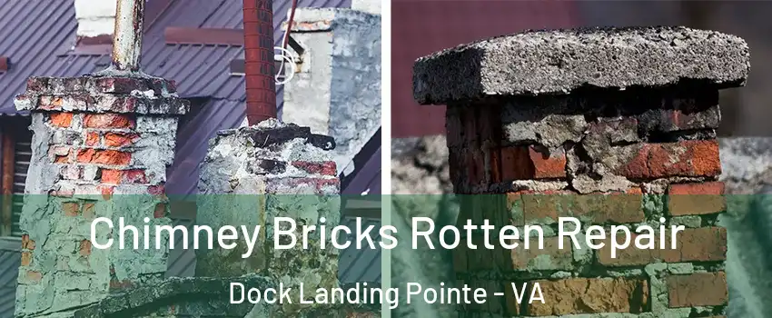 Chimney Bricks Rotten Repair Dock Landing Pointe - VA