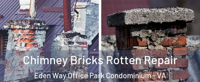 Chimney Bricks Rotten Repair Eden Way Office Park Condominium - VA
