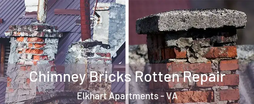 Chimney Bricks Rotten Repair Elkhart Apartments - VA