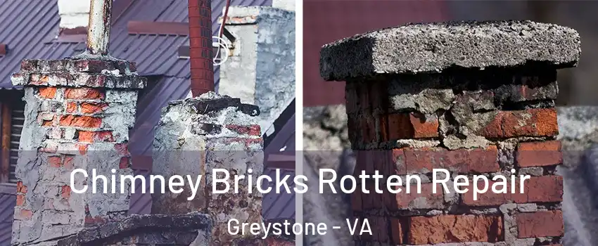 Chimney Bricks Rotten Repair Greystone - VA