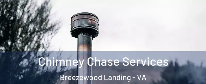 Chimney Chase Services Breezewood Landing - VA
