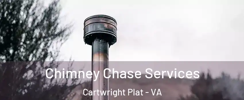 Chimney Chase Services Cartwright Plat - VA
