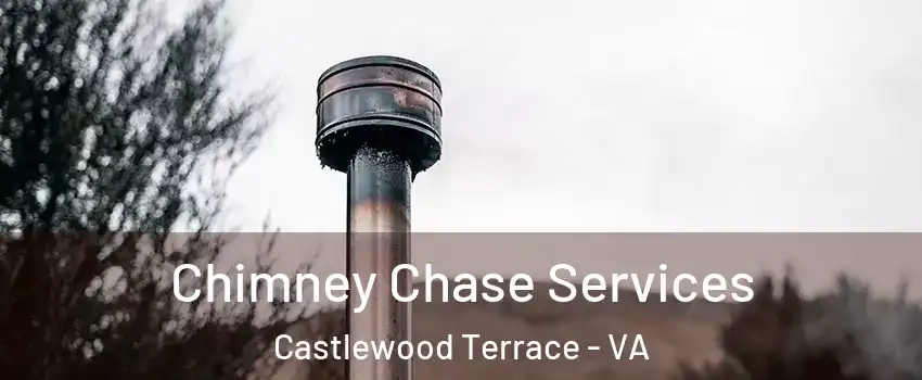 Chimney Chase Services Castlewood Terrace - VA