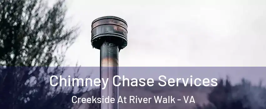 Chimney Chase Services Creekside At River Walk - VA
