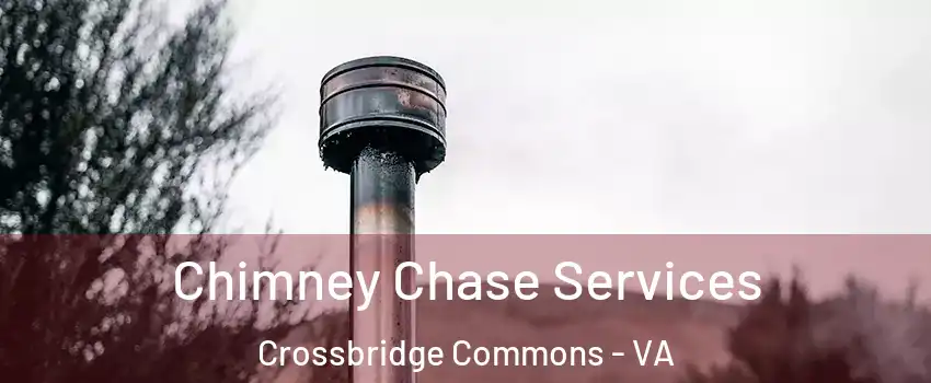 Chimney Chase Services Crossbridge Commons - VA
