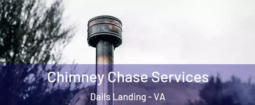 Chimney Chase Services Dails Landing - VA