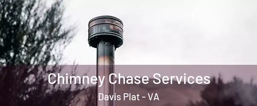 Chimney Chase Services Davis Plat - VA