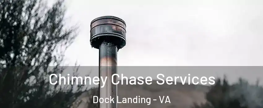 Chimney Chase Services Dock Landing - VA