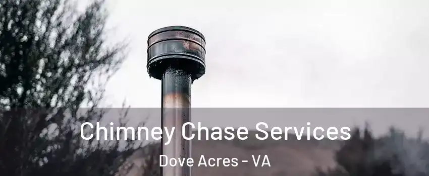 Chimney Chase Services Dove Acres - VA