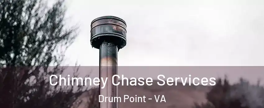 Chimney Chase Services Drum Point - VA