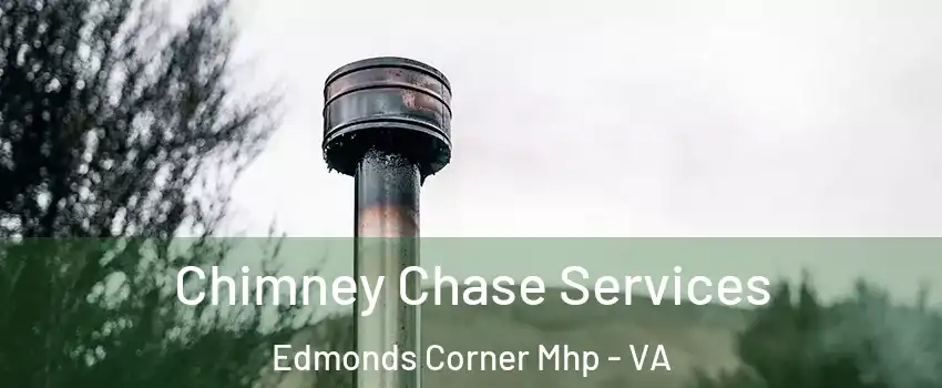 Chimney Chase Services Edmonds Corner Mhp - VA