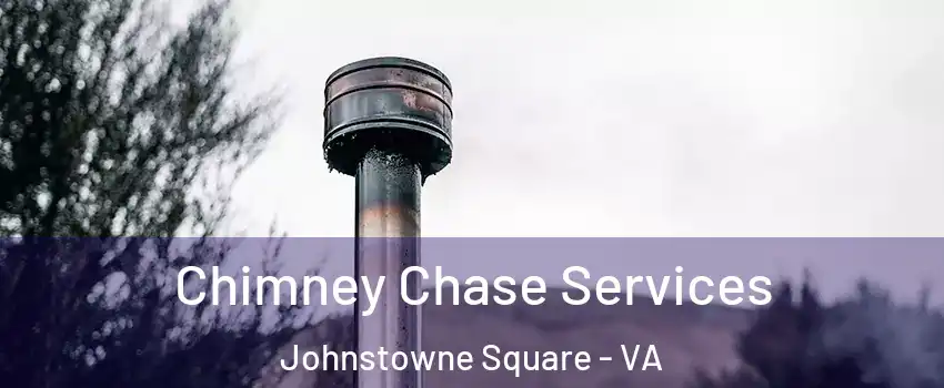 Chimney Chase Services Johnstowne Square - VA