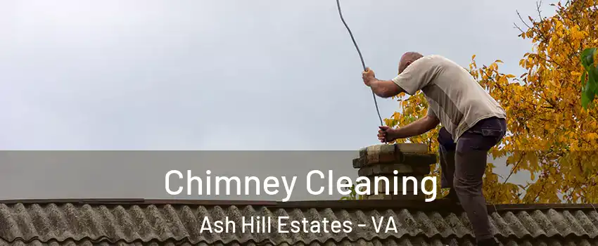 Chimney Cleaning Ash Hill Estates - VA