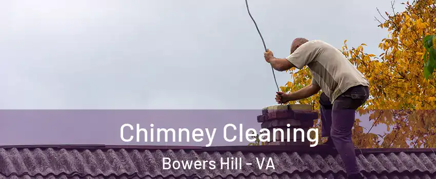Chimney Cleaning Bowers Hill - VA