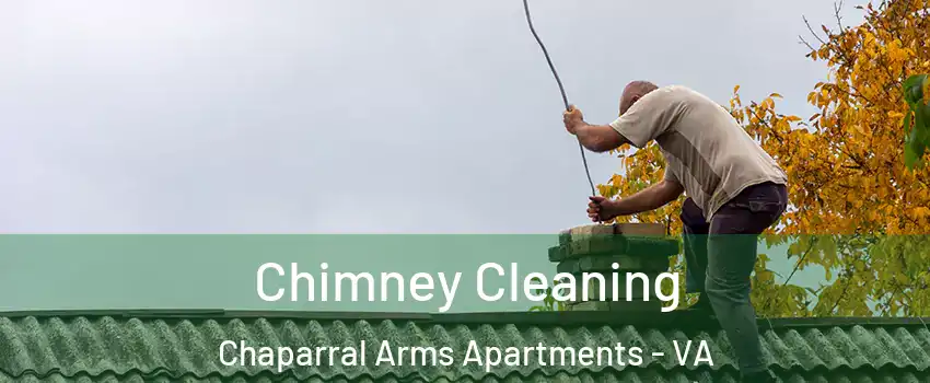 Chimney Cleaning Chaparral Arms Apartments - VA