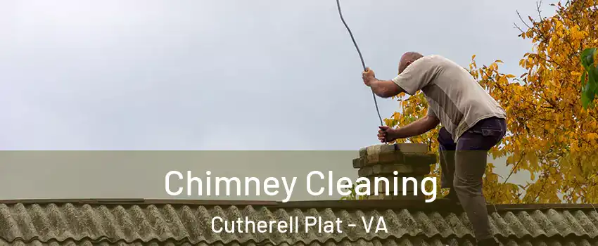 Chimney Cleaning Cutherell Plat - VA