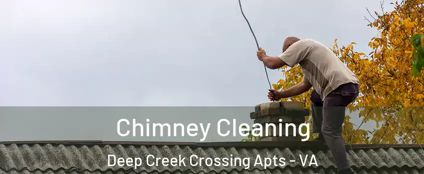 Chimney Cleaning Deep Creek Crossing Apts - VA