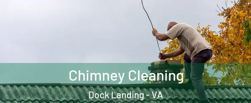 Chimney Cleaning Dock Landing - VA