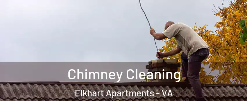 Chimney Cleaning Elkhart Apartments - VA