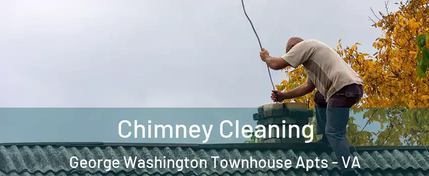 Chimney Cleaning George Washington Townhouse Apts - VA