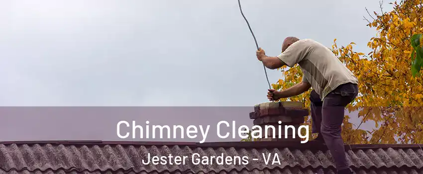 Chimney Cleaning Jester Gardens - VA