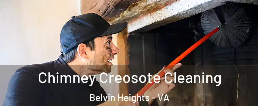 Chimney Creosote Cleaning Belvin Heights - VA
