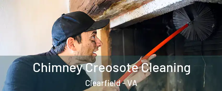 Chimney Creosote Cleaning Clearfield - VA