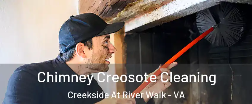 Chimney Creosote Cleaning Creekside At River Walk - VA