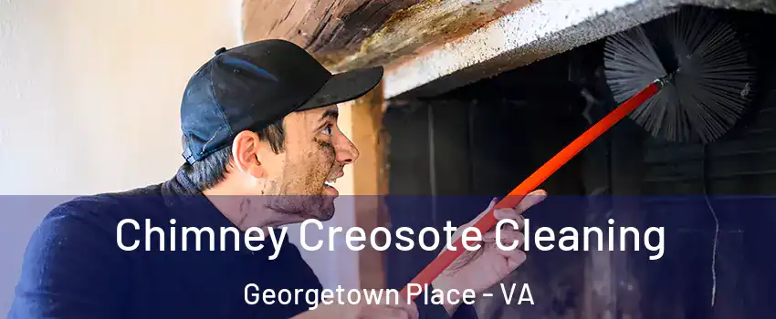 Chimney Creosote Cleaning Georgetown Place - VA