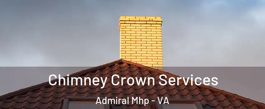 Chimney Crown Services Admiral Mhp - VA