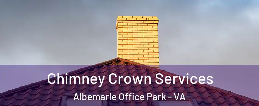 Chimney Crown Services Albemarle Office Park - VA