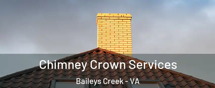 Chimney Crown Services Baileys Creek - VA