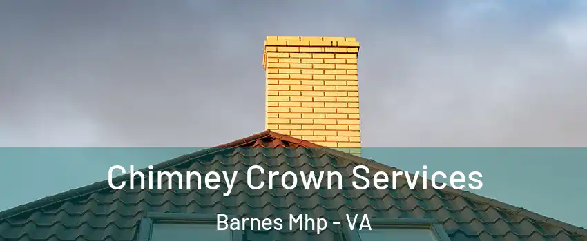 Chimney Crown Services Barnes Mhp - VA