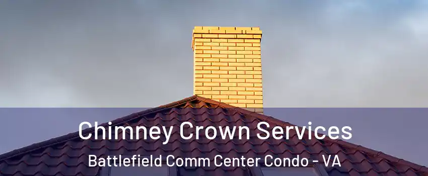Chimney Crown Services Battlefield Comm Center Condo - VA