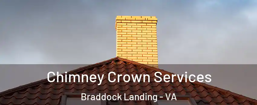 Chimney Crown Services Braddock Landing - VA