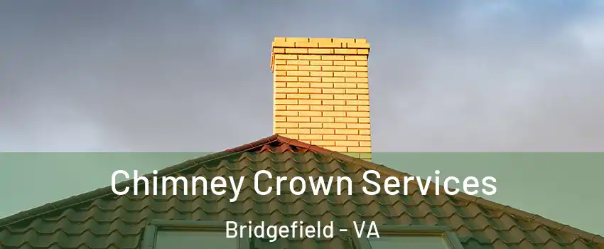 Chimney Crown Services Bridgefield - VA