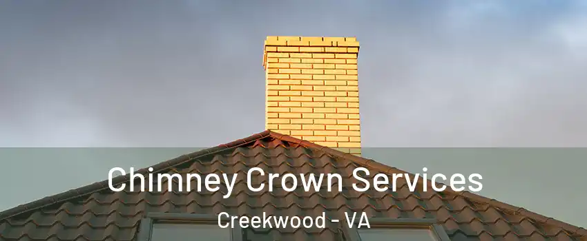 Chimney Crown Services Creekwood - VA
