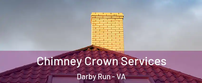 Chimney Crown Services Darby Run - VA