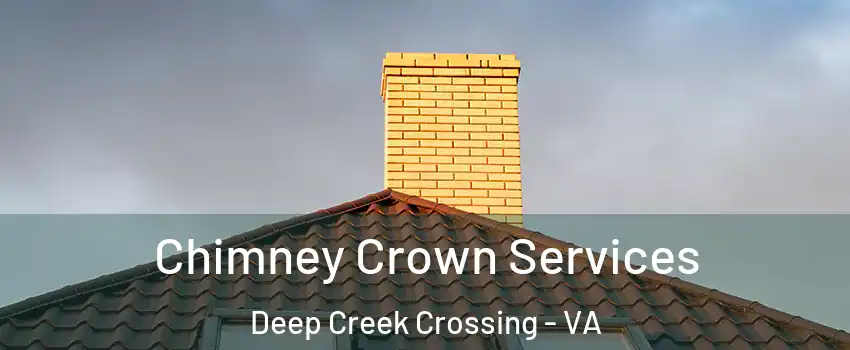 Chimney Crown Services Deep Creek Crossing - VA