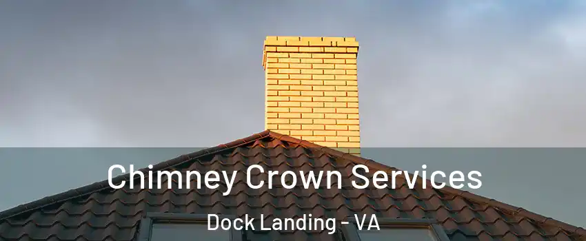 Chimney Crown Services Dock Landing - VA