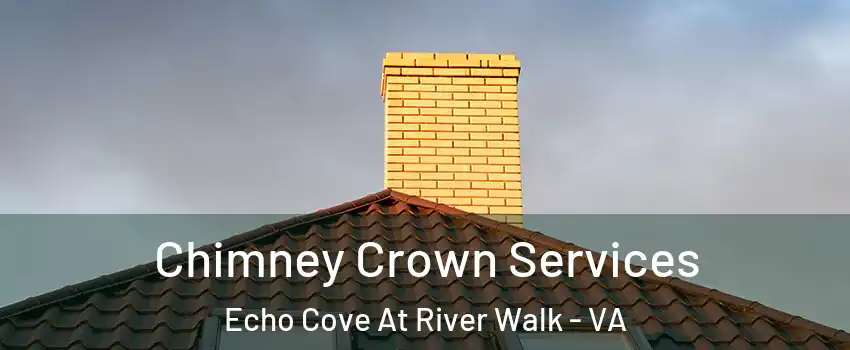 Chimney Crown Services Echo Cove At River Walk - VA