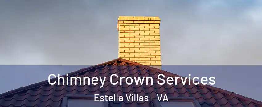 Chimney Crown Services Estella Villas - VA